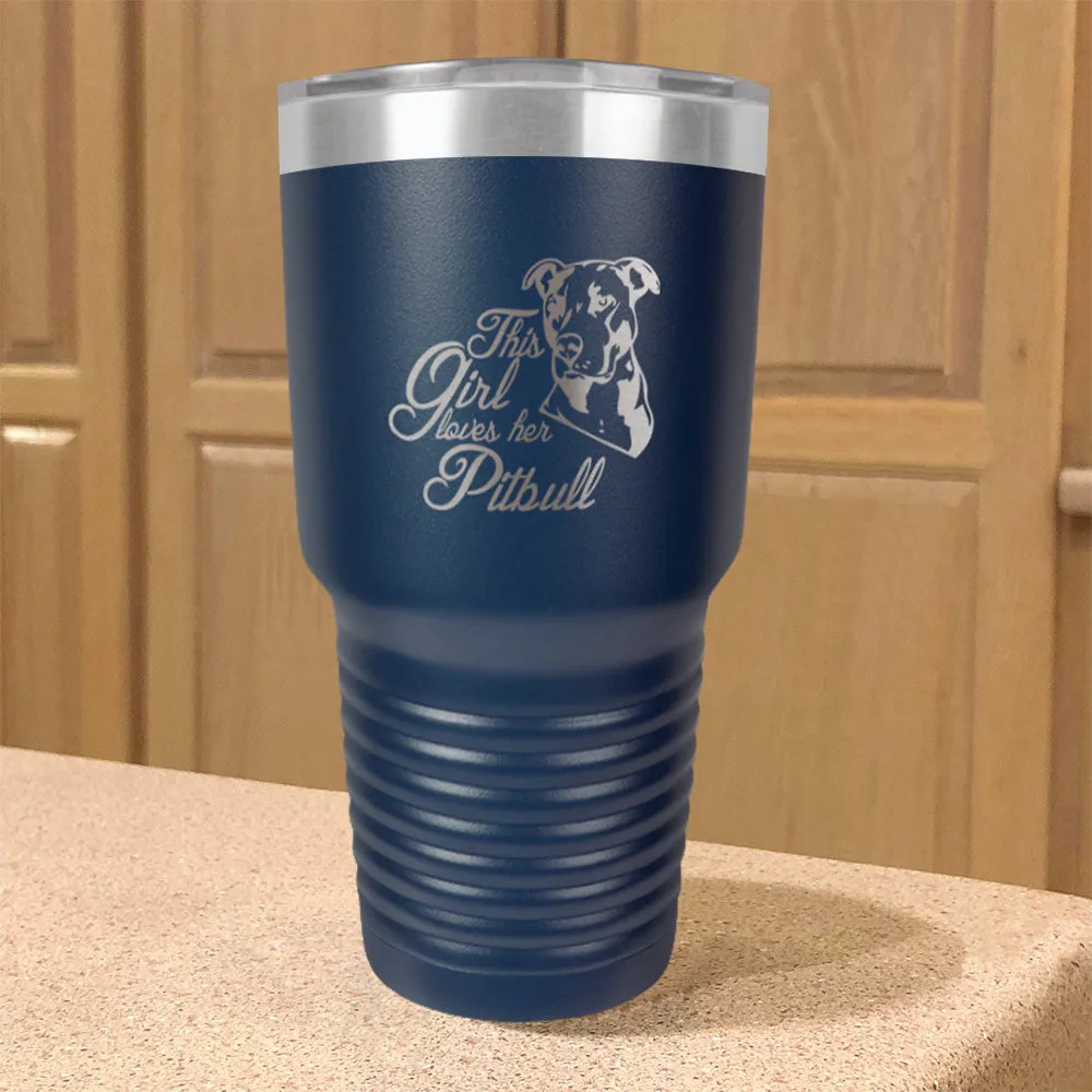 Girl Loves Her Pitball Stainless Steel Tumbler