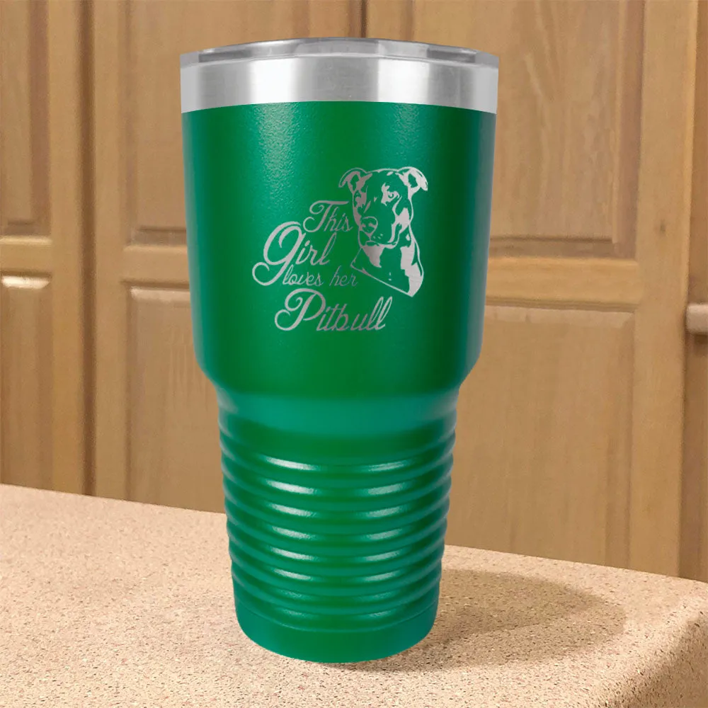 Girl Loves Her Pitball Stainless Steel Tumbler