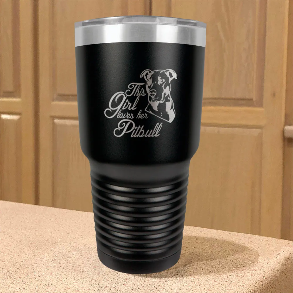 Girl Loves Her Pitball Stainless Steel Tumbler