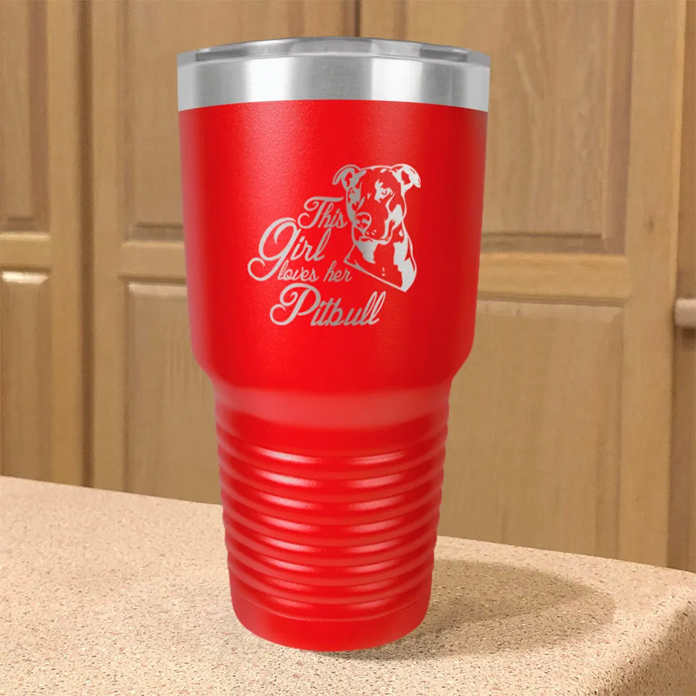 Girl Loves Her Pitball Stainless Steel Tumbler