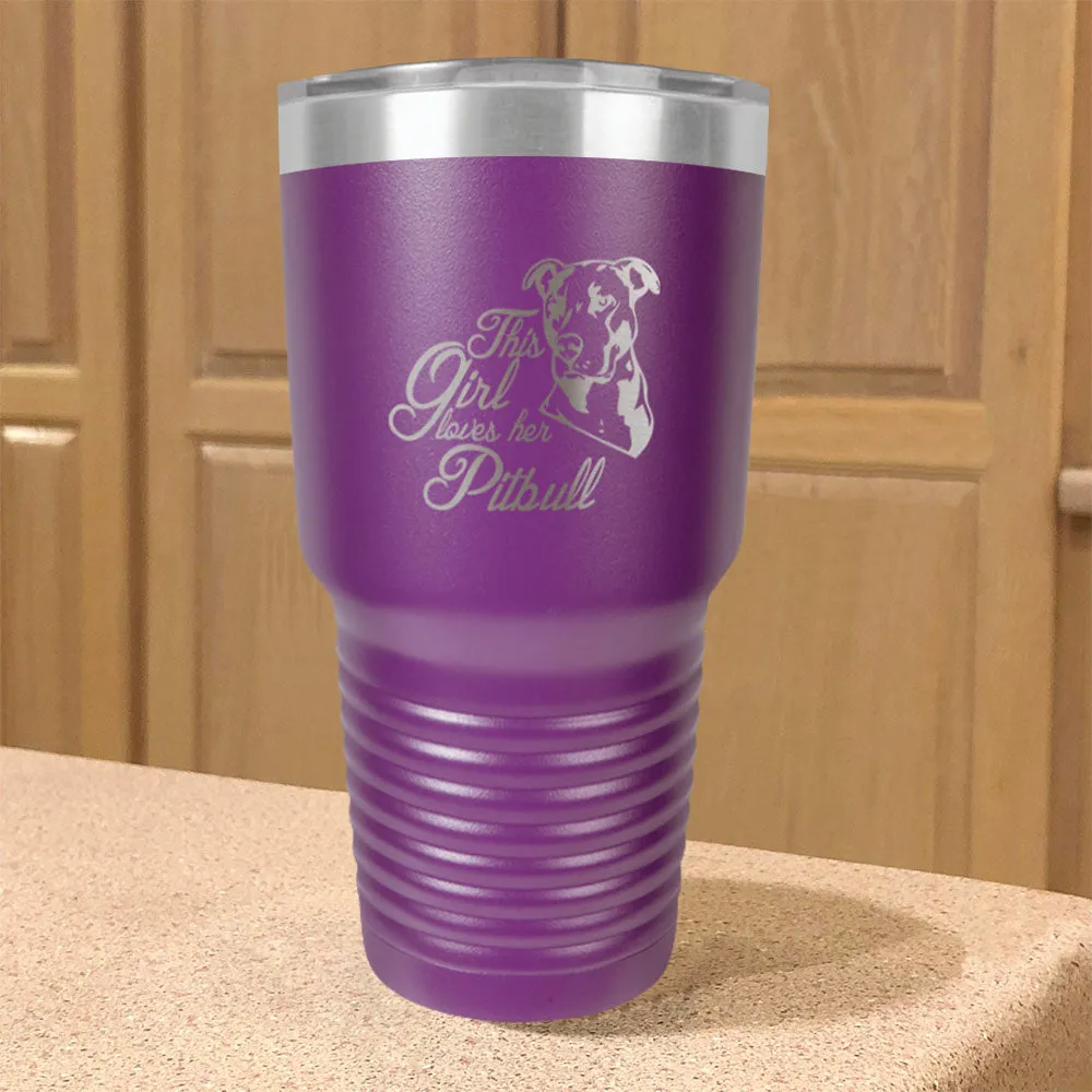 Girl Loves Her Pitball Stainless Steel Tumbler