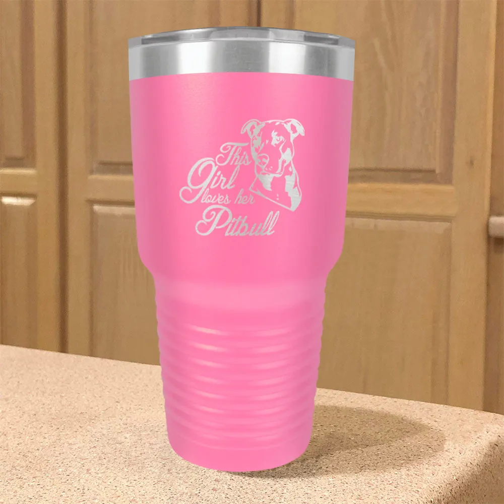 Girl Loves Her Pitball Stainless Steel Tumbler