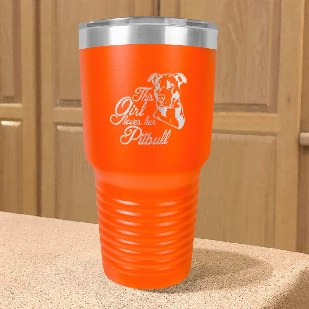 Girl Loves Her Pitball Stainless Steel Tumbler